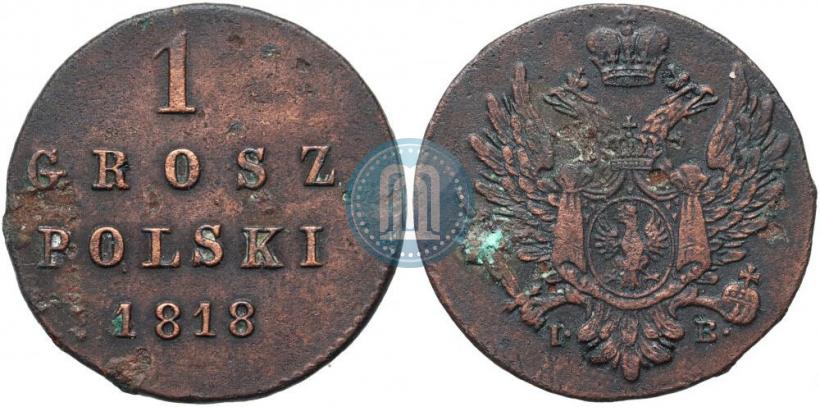 Фото 1 грош 1818 года IB 