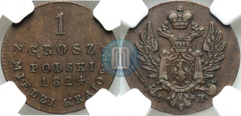 Фото 1 грош 1824 года IB "Z MIEDZI KRAIOWEY"